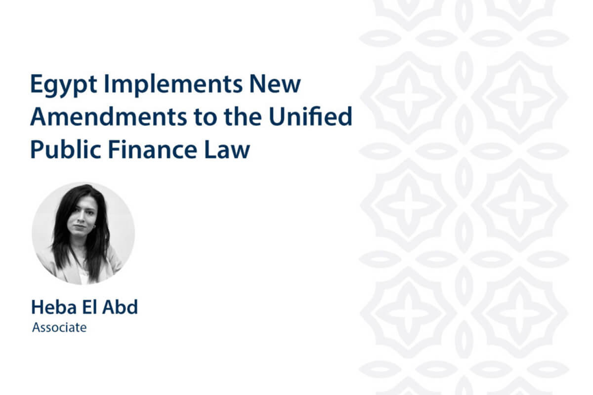 Egypt Implements New Amendments to the Unified Public Finance Law